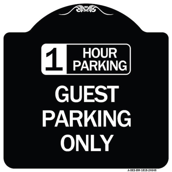 Signmission 1 Hour Parking Guest Parking Only Heavy-Gauge Aluminum Architectural Sign, 18" x 18", BW-1818-24648 A-DES-BW-1818-24648 - main